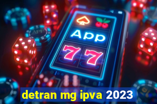 detran mg ipva 2023